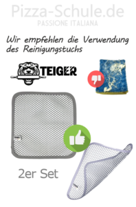 Pizza-Schule We recommend using the Teiger cleaning cloth